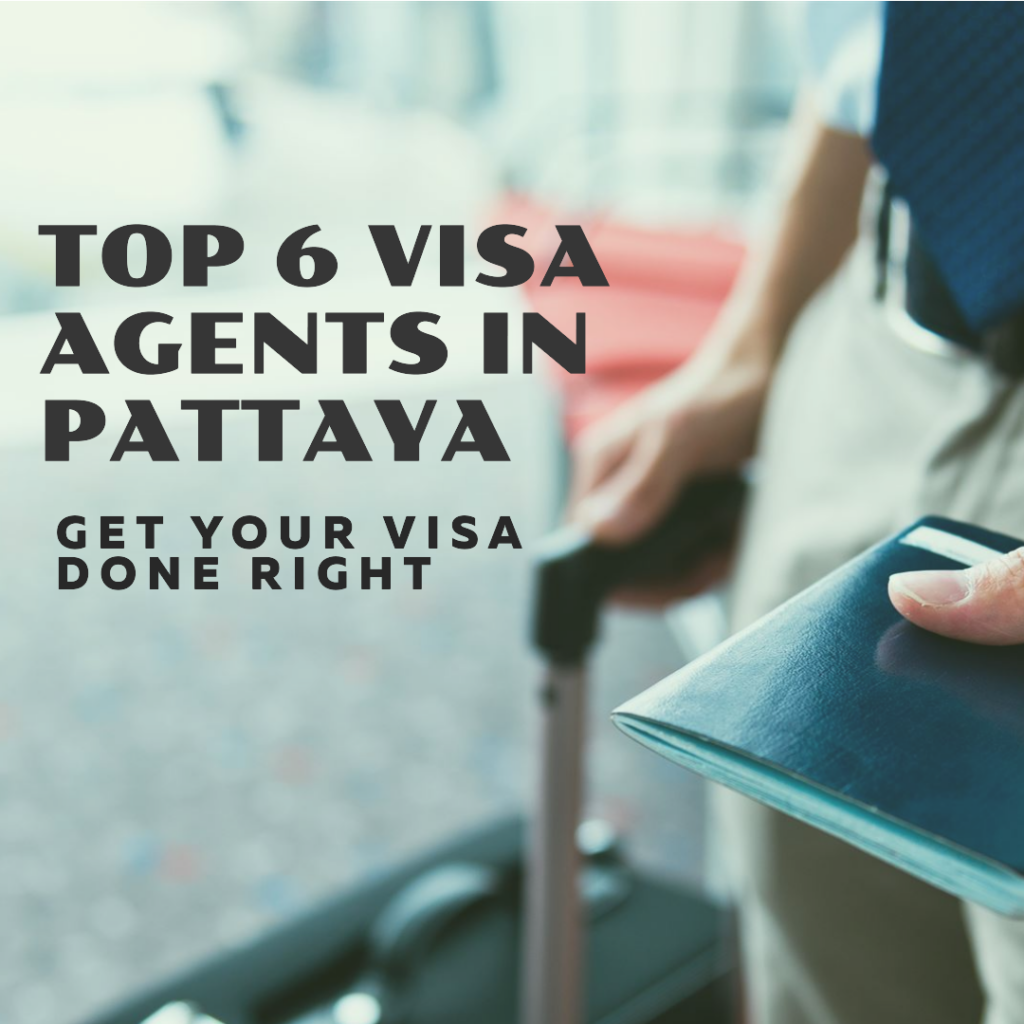 Top 6 Visa Agents in Pattaya