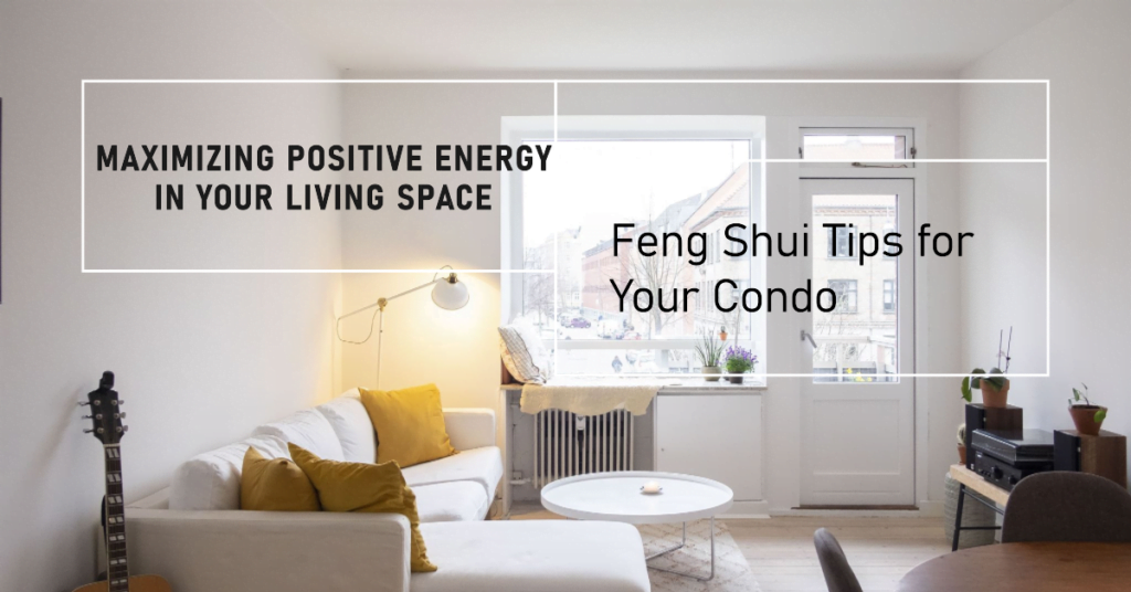 Feng Shui Advice For Choosing The Best Condo​