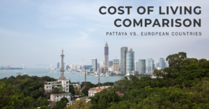 Extensive Comparison: Cost of Living in Pattaya vs. European Countries