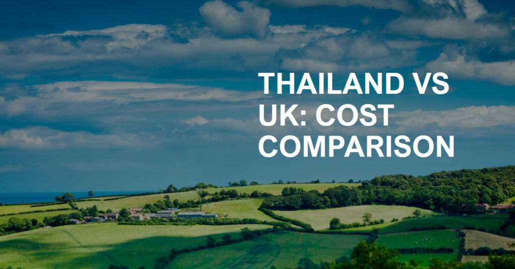 thailand vs uk cost of living comparison