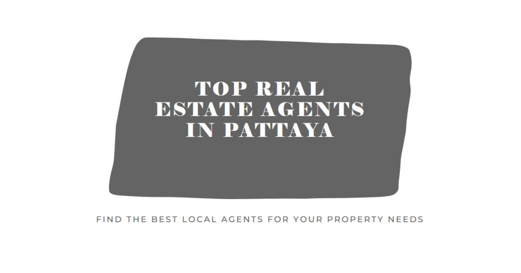 The Best Local Real Estate Agents in Pattaya