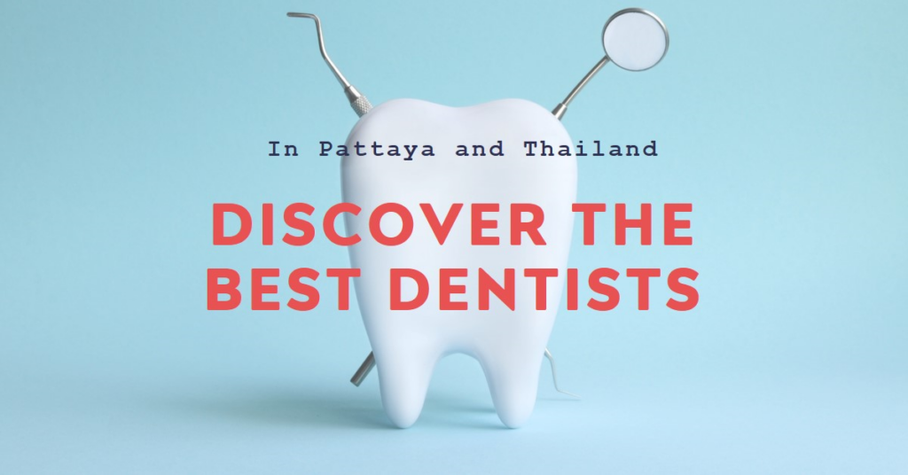 Finding the Best Dentists in Pattaya and Thailand: A Comprehensive Guide