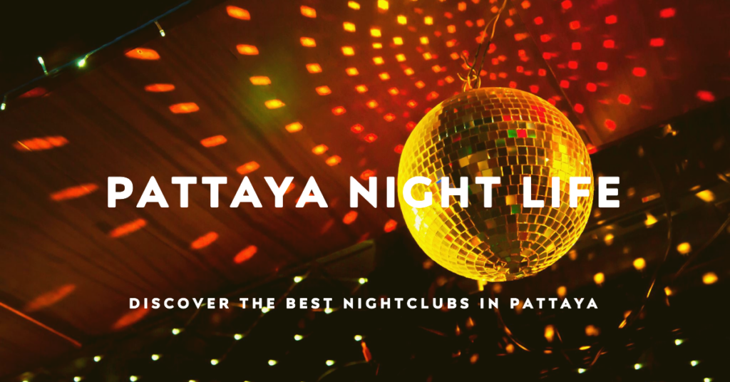 The Top 10 Best Nightclubs in Pattaya A Comprehensive Guide